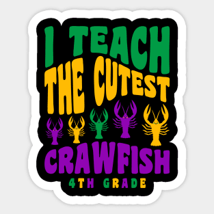 4th Grade Teacher Mardi Gras Shirt Teach the Cutest Crawfish Sticker